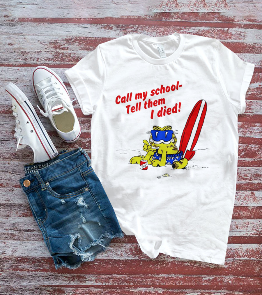 Summer Garfield Call My School Tell Them I Died Surfboard Sunglasses Beach Scene T-Shirt