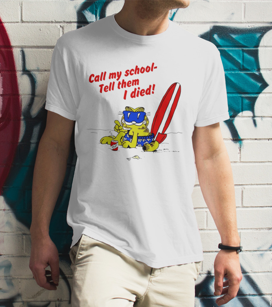Summer Garfield Call My School Tell Them I Died Surfboard Sunglasses Beach Scene T-Shirt