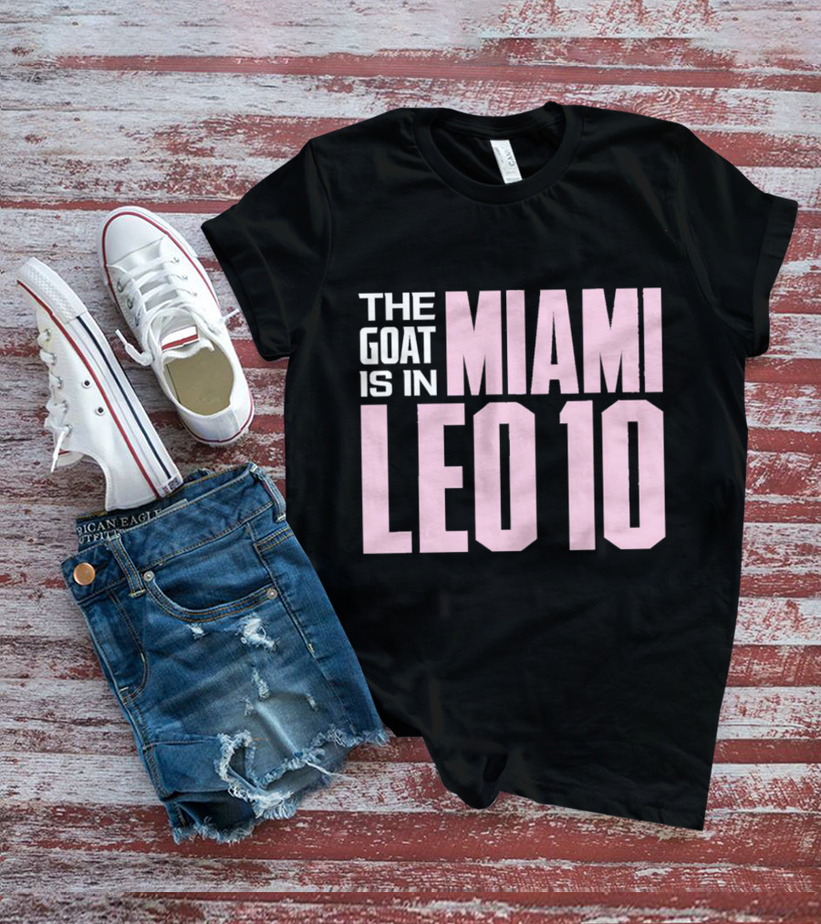 The Goat Is In Miami Leo 10 T-Shirt