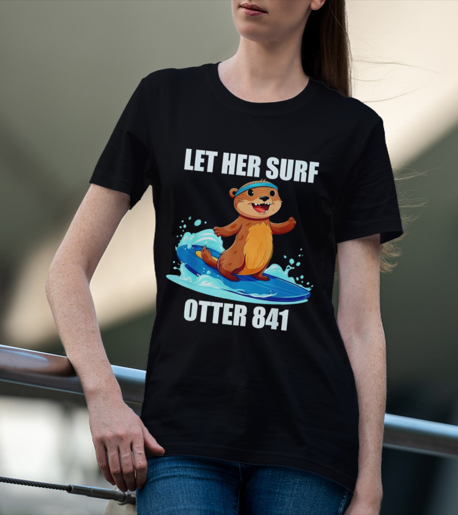 LET HER SURF OTTER 841 Surfing Otter On Blue Surfboard T-Shirt