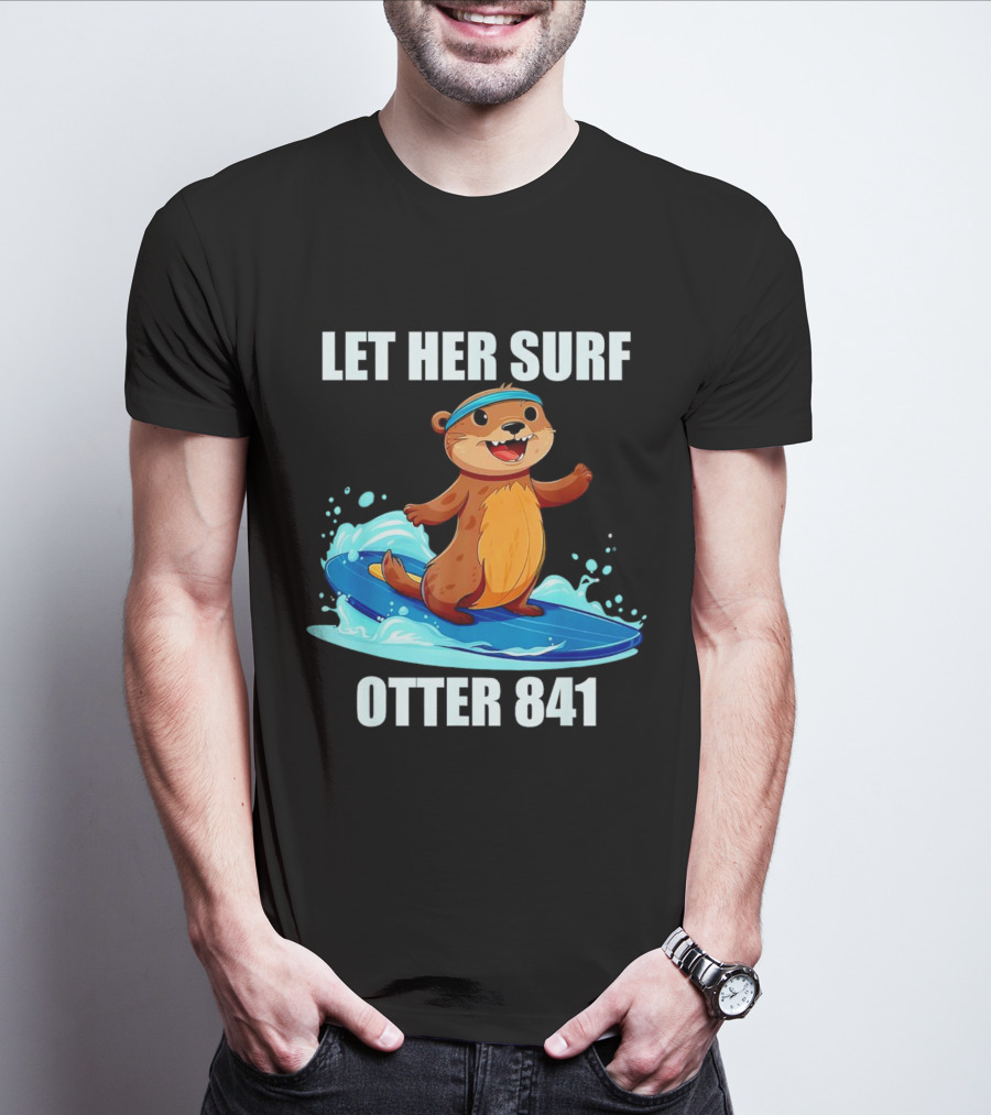 LET HER SURF OTTER 841 Surfing Otter On Blue Surfboard T-Shirt