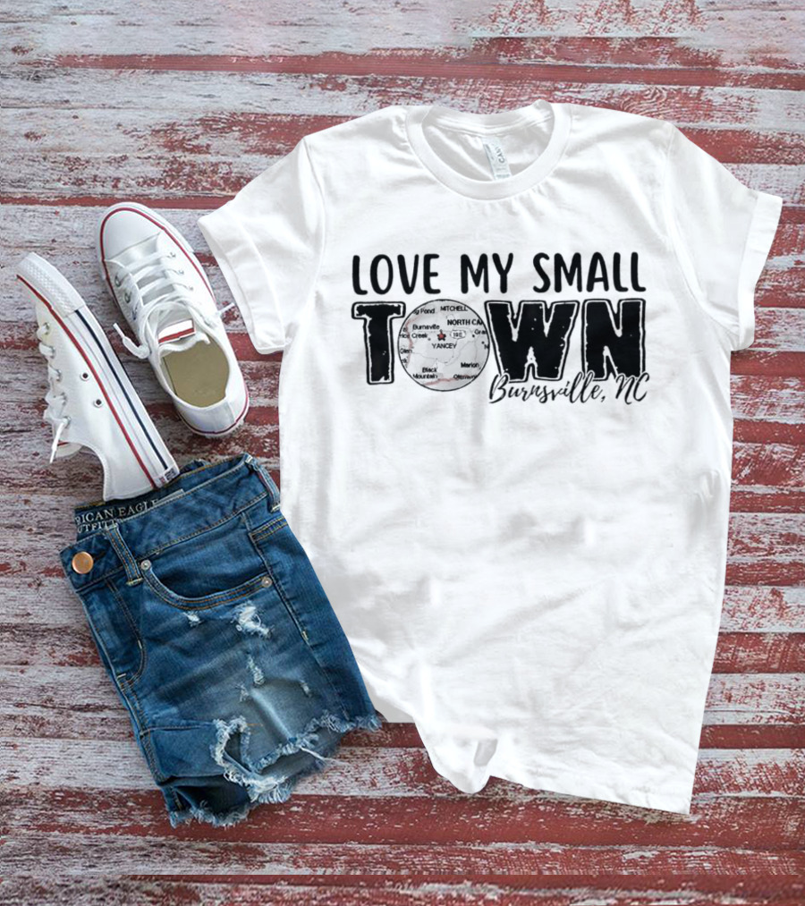 Love My Small Town Burnsville NC Map Highlight T-Shirt