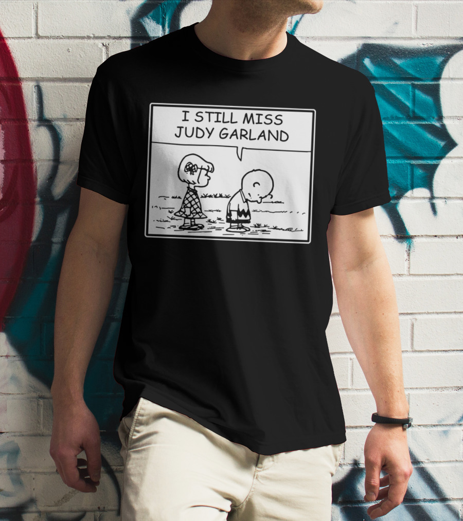 Peanuts I Still Miss Judy Garland Charlie Brown And Patty Black And White Comic Strip T-Shirt