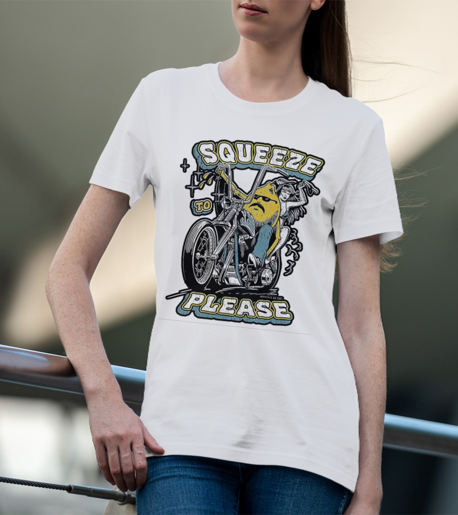 Squeeze To Please Motorcycle Rider Adventure T-Shirt
