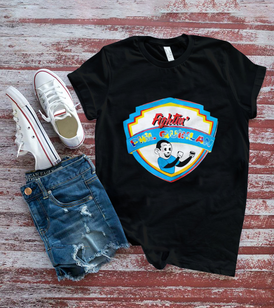 Fightin' Phil Quinlan T-Shirt