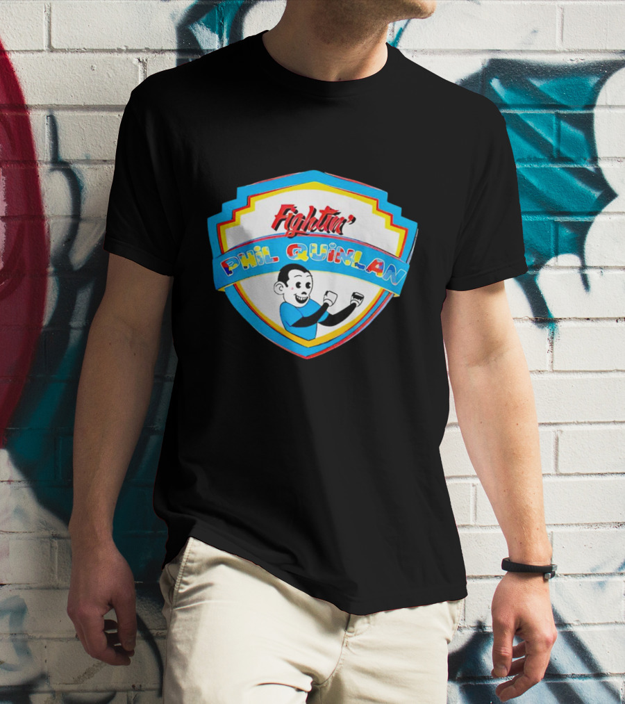 Fightin' Phil Quinlan T-Shirt