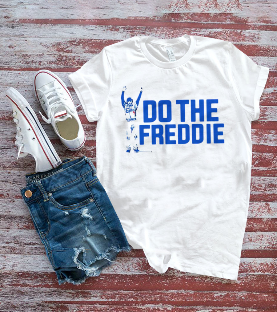 Freddie Freeman Do The Freddie Los Angeles Dodgers Baseball T-Shirt