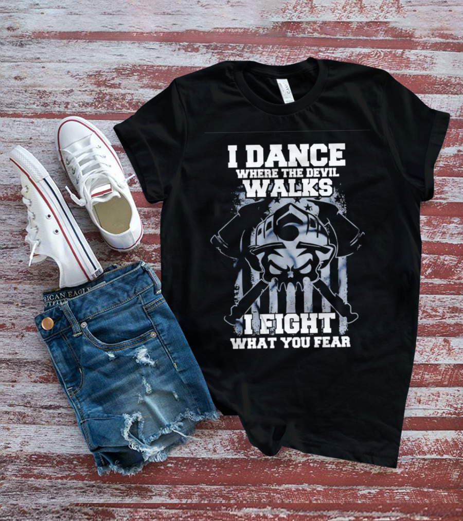 I Dance Where The Devil Walks I Fight What You Fear Warrior Skull Crossed Swords T-Shirt