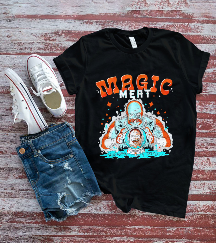 Magic Meat Who Wants A Taste Fortune Teller Chef T-Shirt