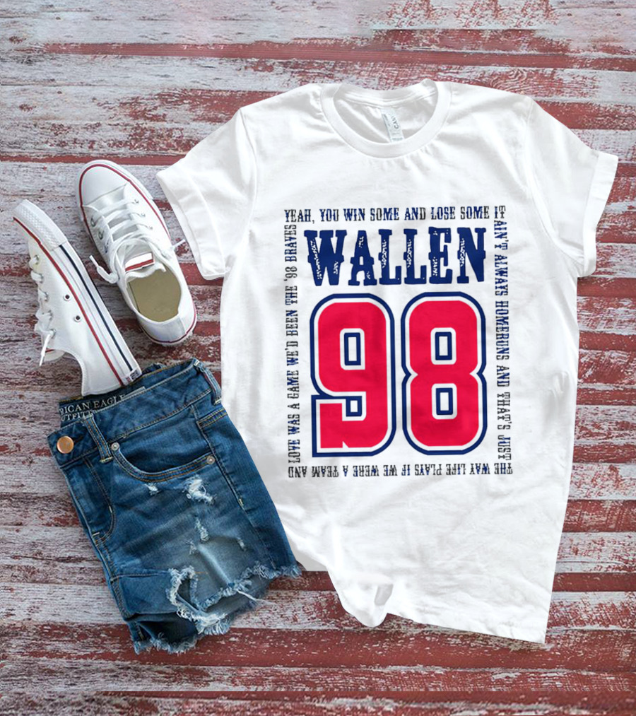 Morgan Wallen 98 Yeah You Win Some And Lose Some Marek Hawkins 98 Plays T-Shirt