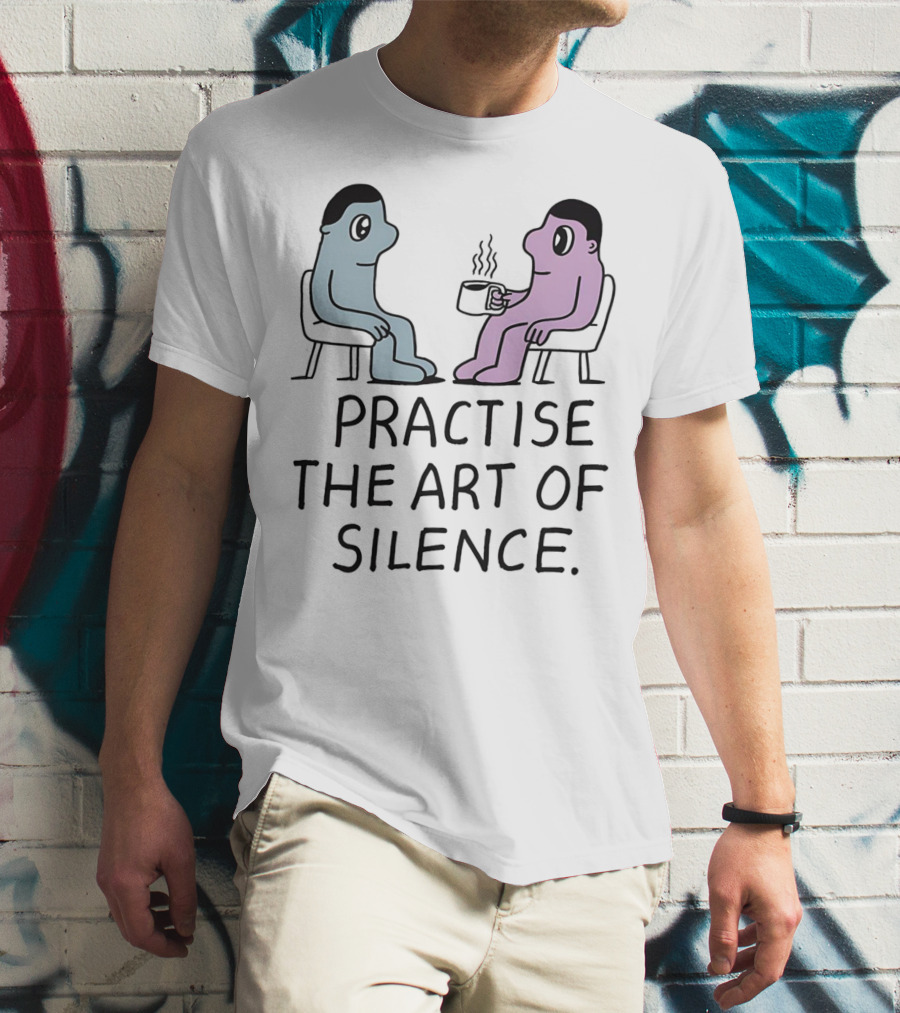 Practise The Art Of Silence Two Characters With Coffee T-Shirt
