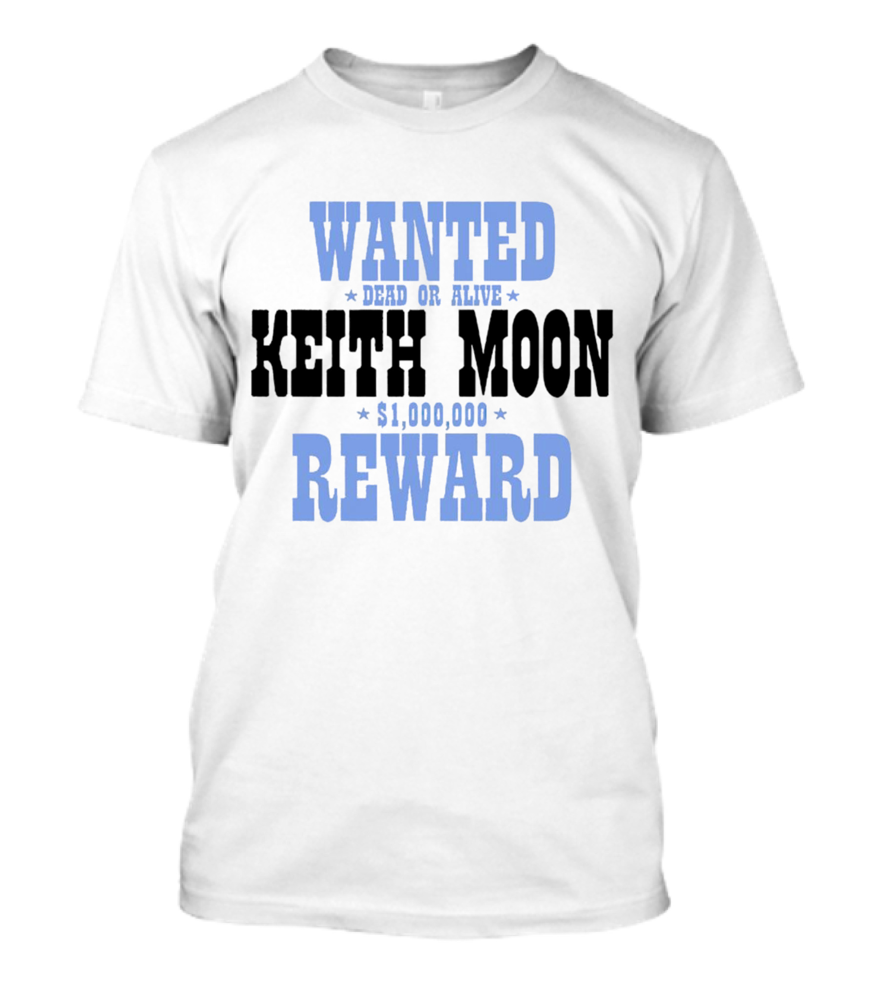 Wanted Dead Or Alive Keith Moon $1,000,000 Reward T-Shirt