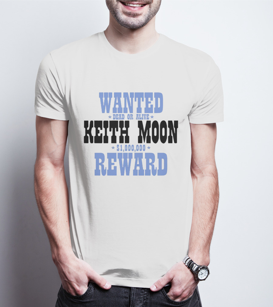 Wanted Dead Or Alive Keith Moon $1,000,000 Reward T-Shirt