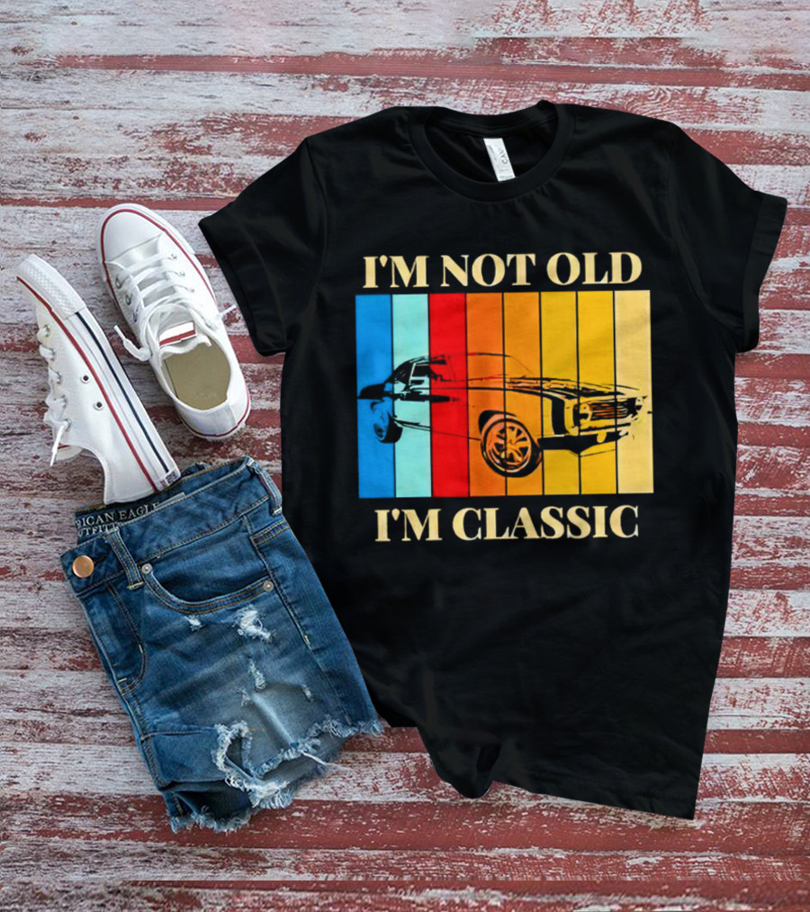I'm Not Old I'm Classic Vintage Car Stripes T-Shirt