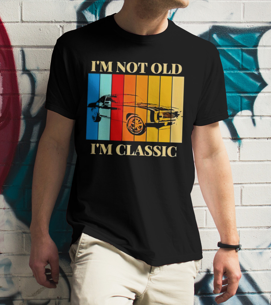 I'm Not Old I'm Classic Vintage Car Stripes T-Shirt