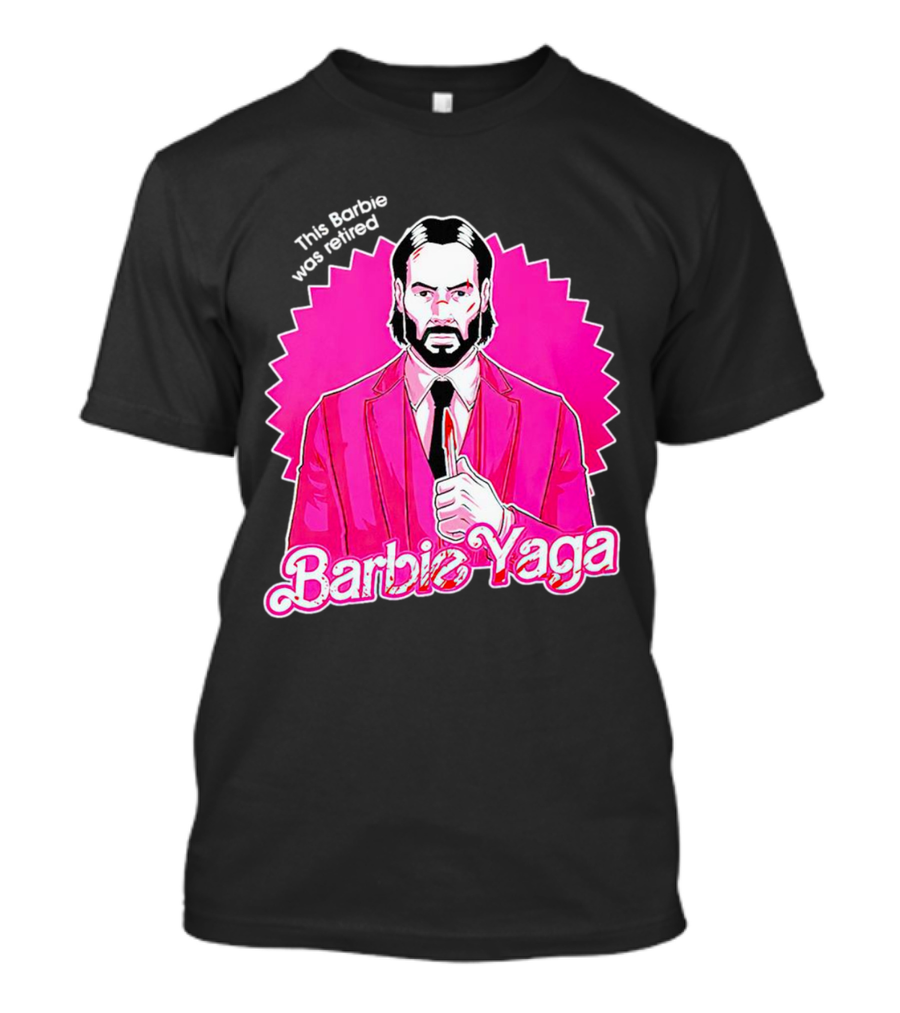 John Wick Barbie Yaga Doll This Barbie Was Retired T-Shirt