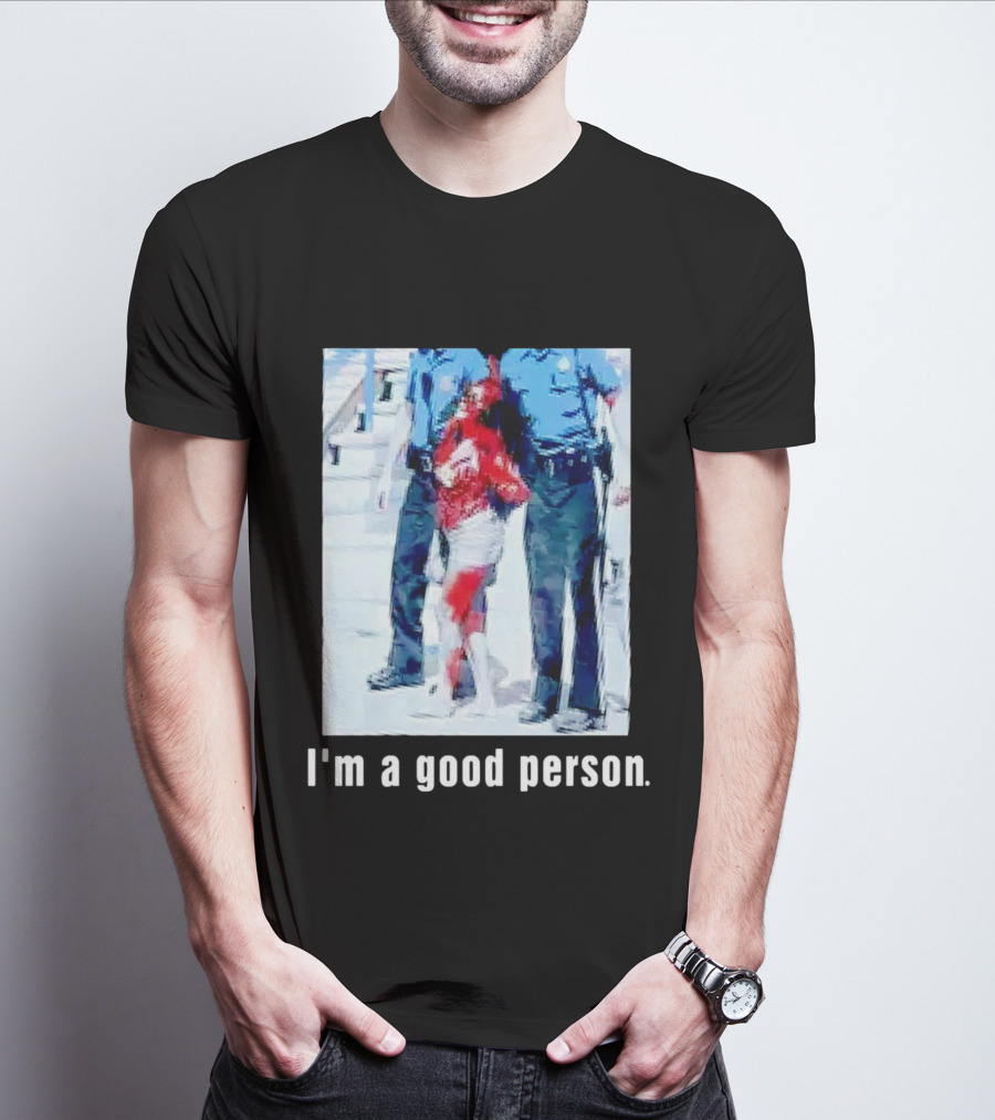 I'm A Good Person Snooki Image With Police Officers T-Shirt