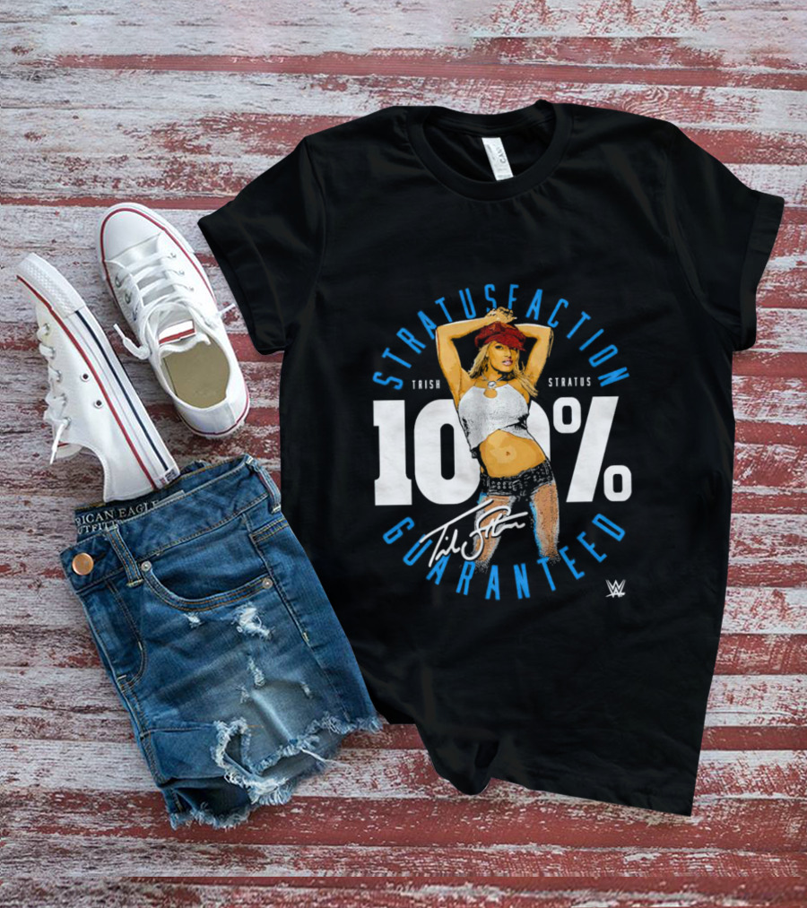 Trish Stratus 100 Percent Stratusfaction Guaranteed WWE Signature T-Shirt
