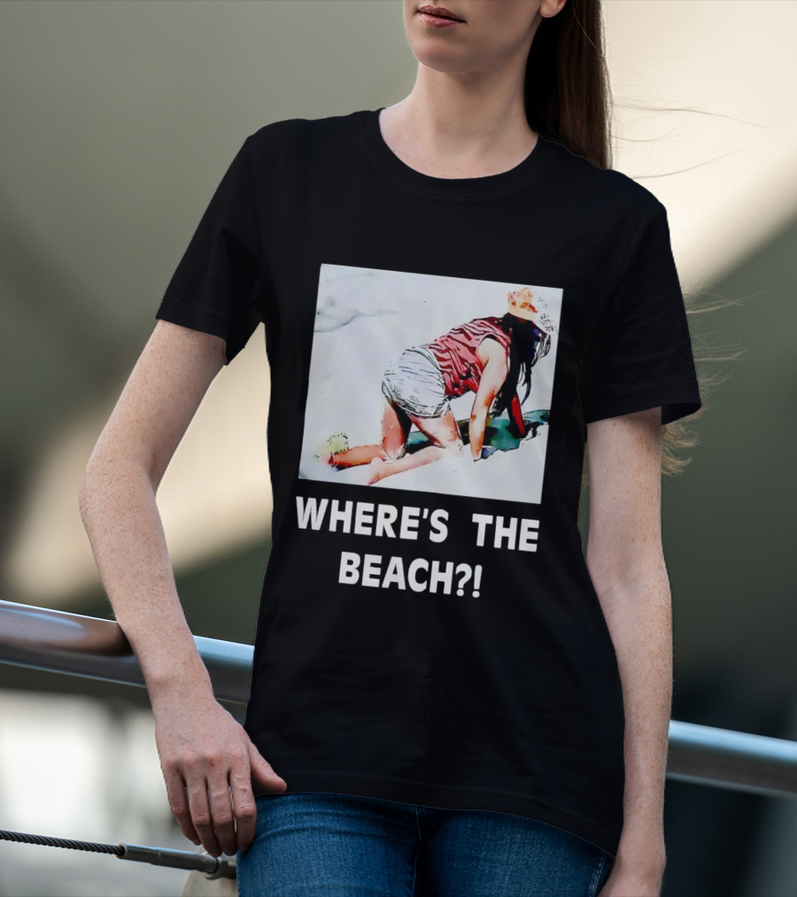 WHERE'S THE BEACH? Woman In Sand Picture T-Shirt