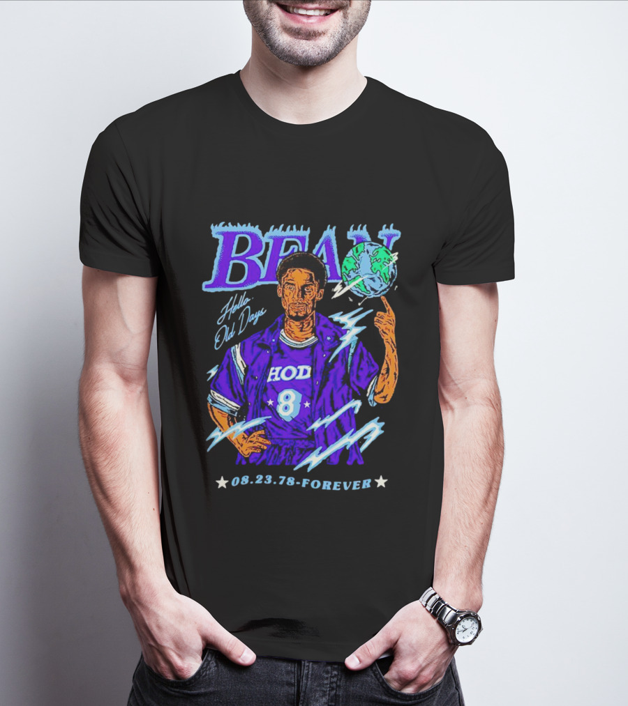 Bean Hello Old Days HOD 8 08.23.78 Forever T-Shirt
