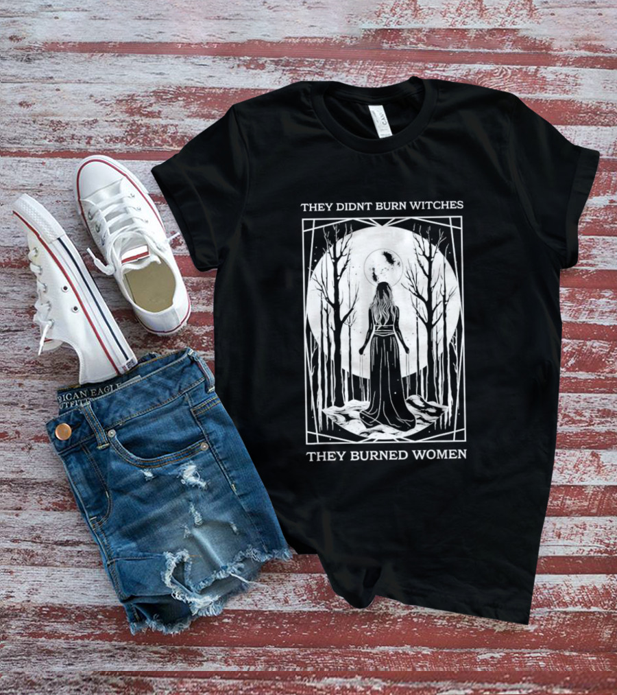 They Didn’t Burn Witches They Burned Women Halloween Moonlit Forest T-Shirt