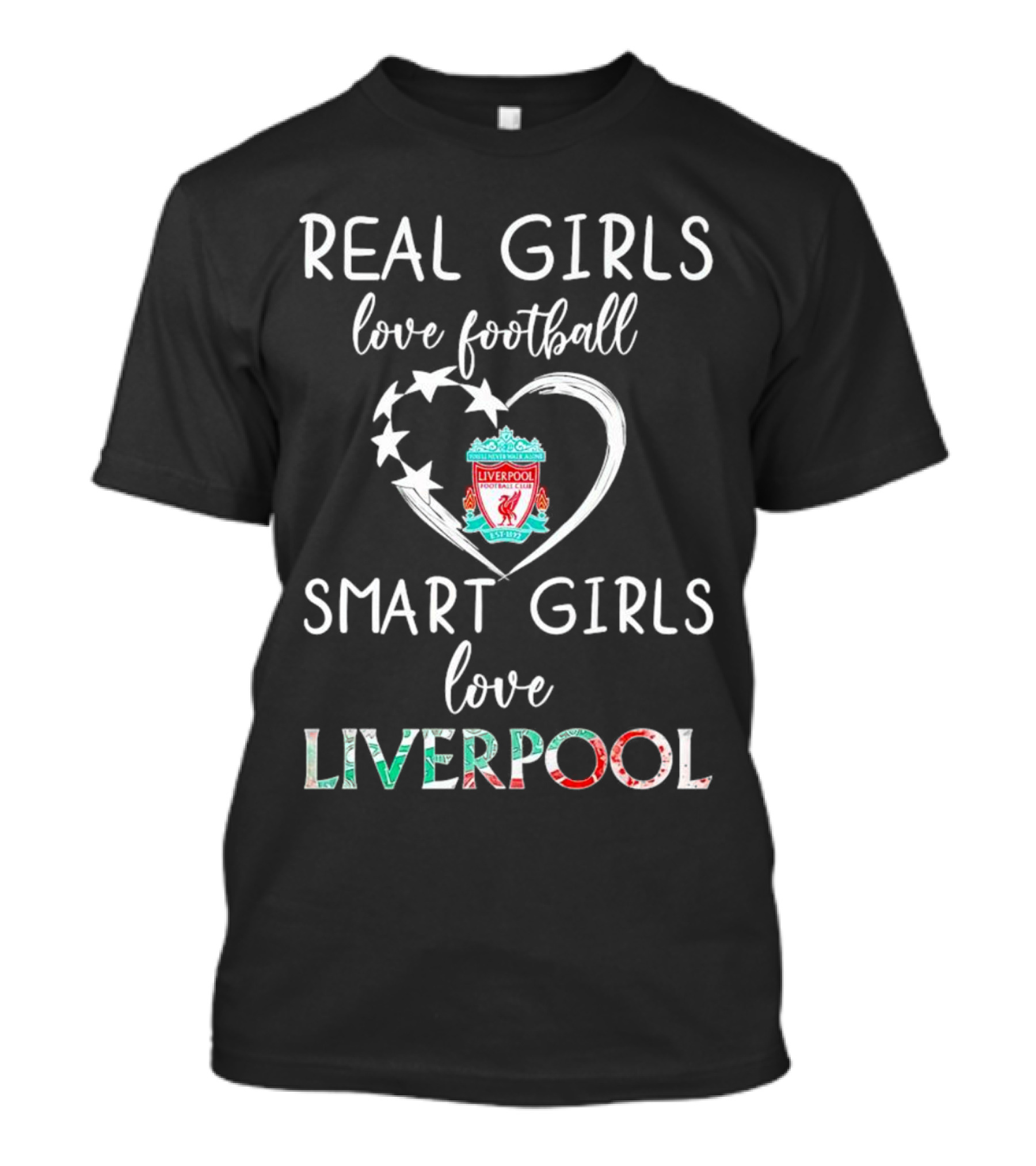 Real Girls Love Football Smart Girls Love Liverpool FC Heart Stars T-Shirt