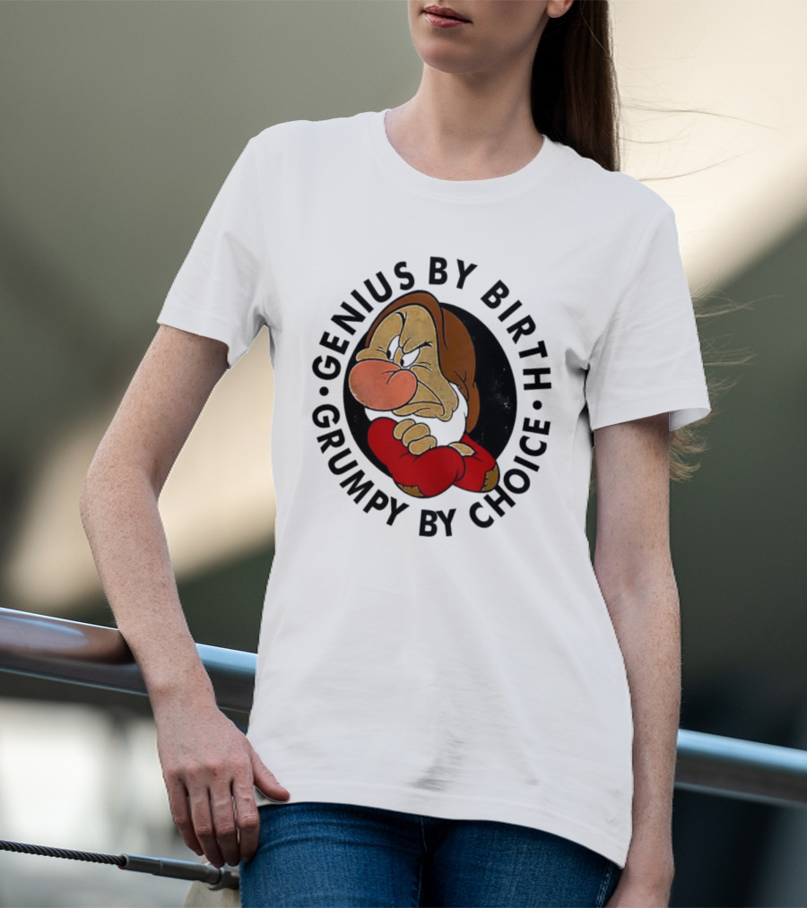 Genius By Birth Grumpy By Choice Character T-Shirt