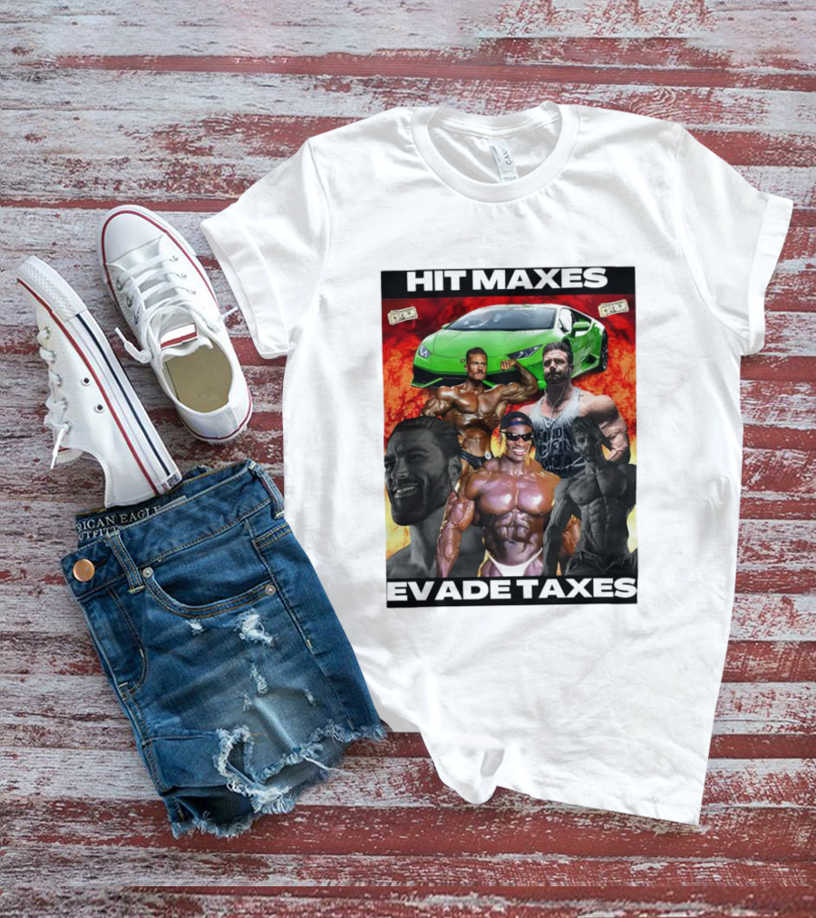 Hit Maxes Evade Taxes Comedy Muscle Car Money Fire T-Shirt