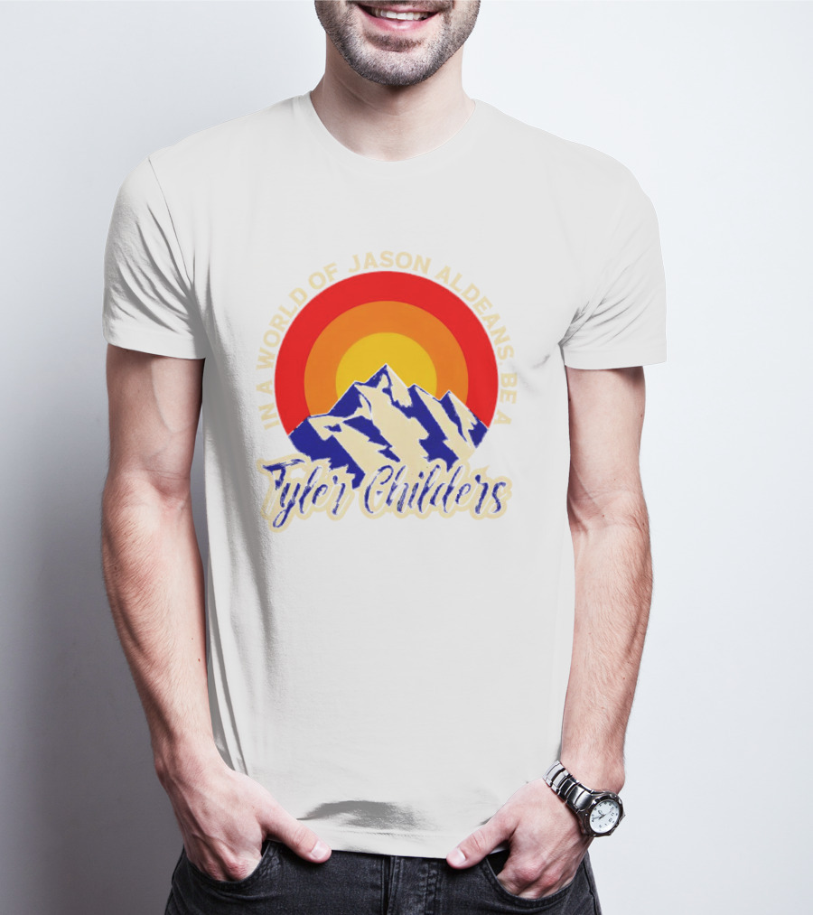 In A World Of Jason Aldeans Be A Tyler Childers Vintage Mountain Sunburst T-Shirt