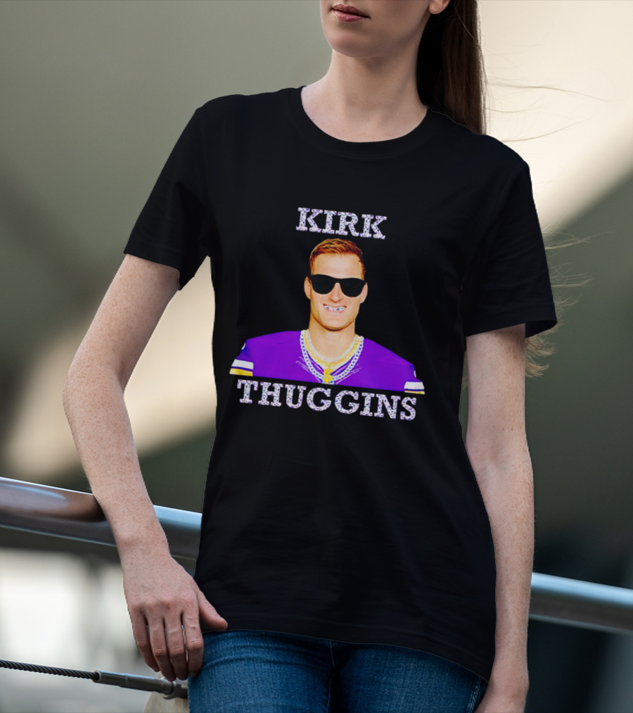Kirk Thuggins Minnesota Vikings Chainz Kirk Cousins T-Shirt