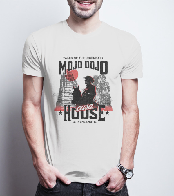 Tales Of The Legendary Mojo Dojo Casa House Kenland T-Shirt