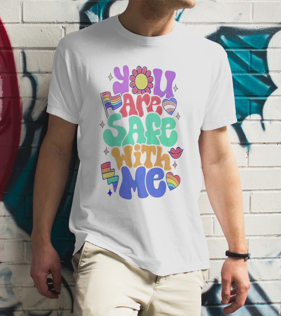 You Are Safe With Me Pride Rainbow Hearts And Flag T-Shirt