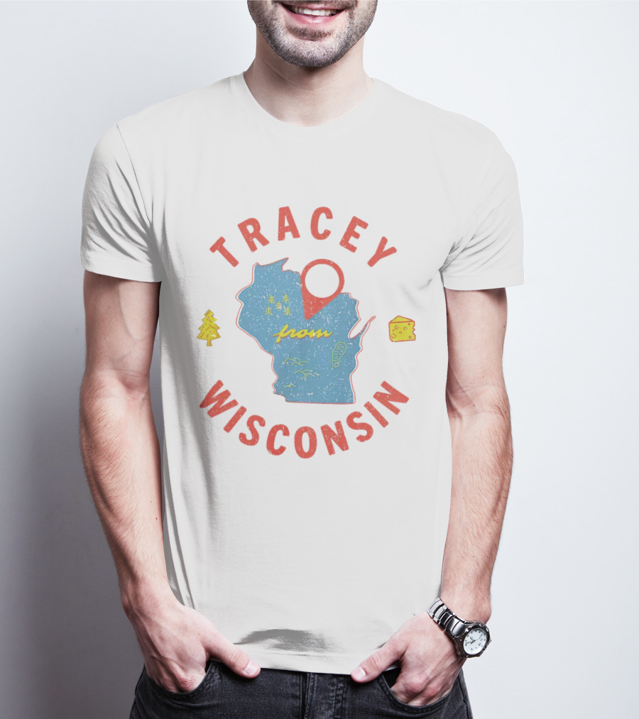 Tracey From Wisconsin Map Cheese Trees T-Shirt