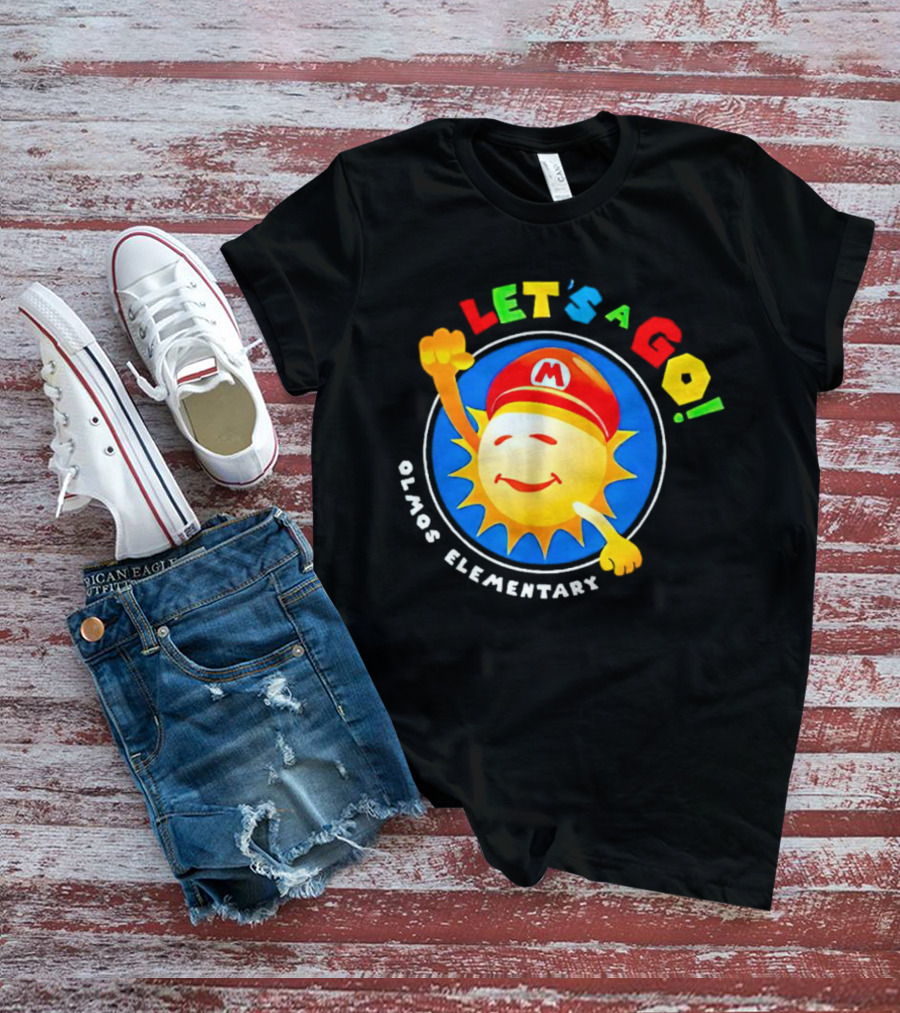 Let's A Go Sun Olmos Elementary T-Shirt