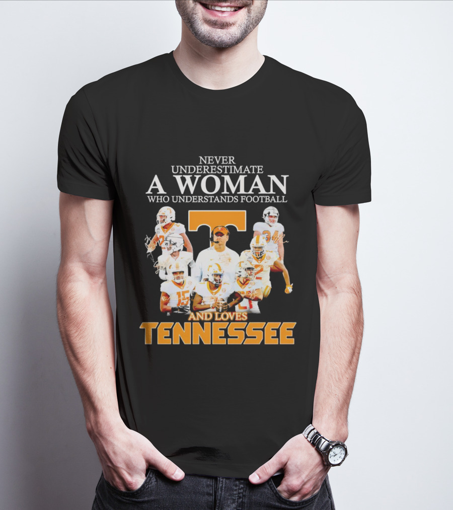 Tennessee Volunteers Never Underestimate A Woman Who Understands Football And Loves Tennessee T-Shirt