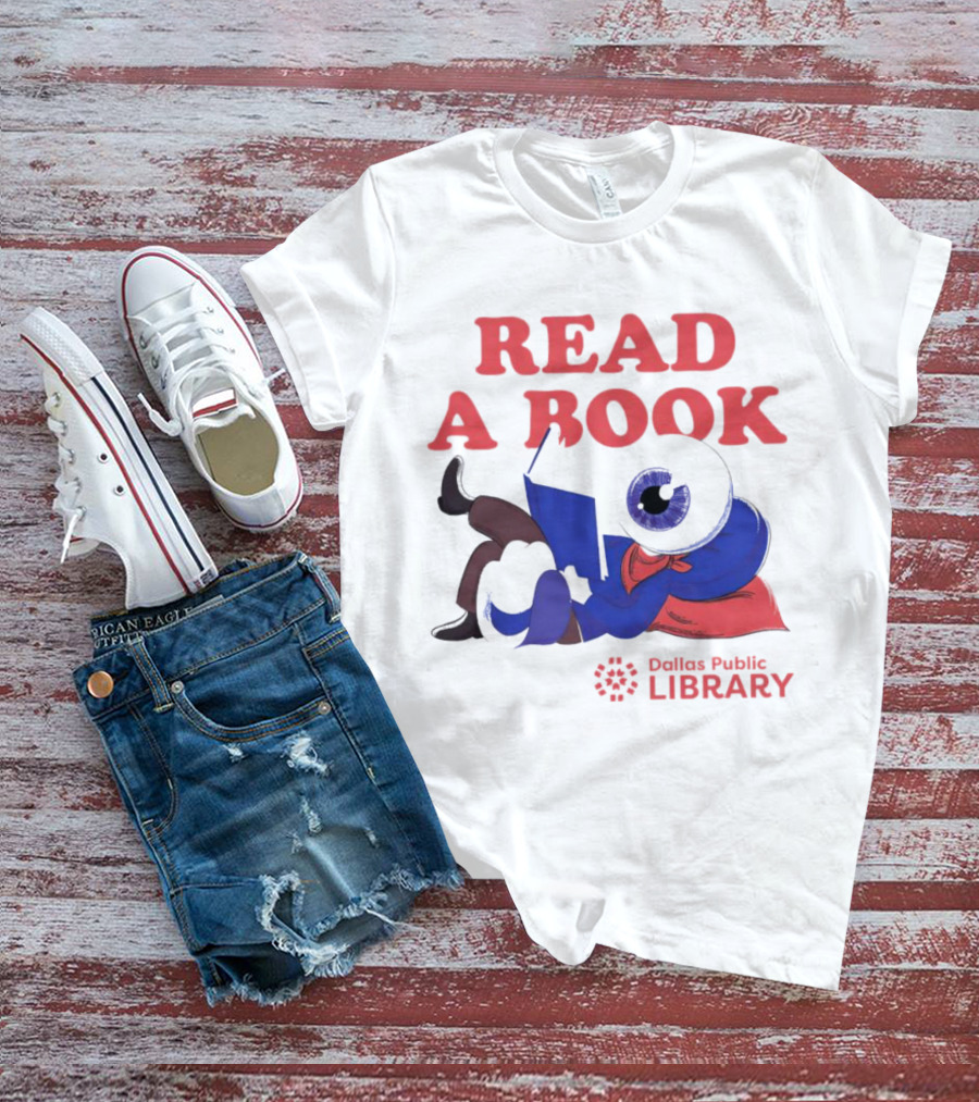 READ A BOOK Dallas Public Library Eyeball Character Reading T-Shirt