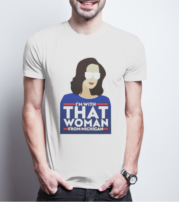 Gov Whitmer I’m With That Woman From Michigan Bold Graphic Style Iconic T-Shirt