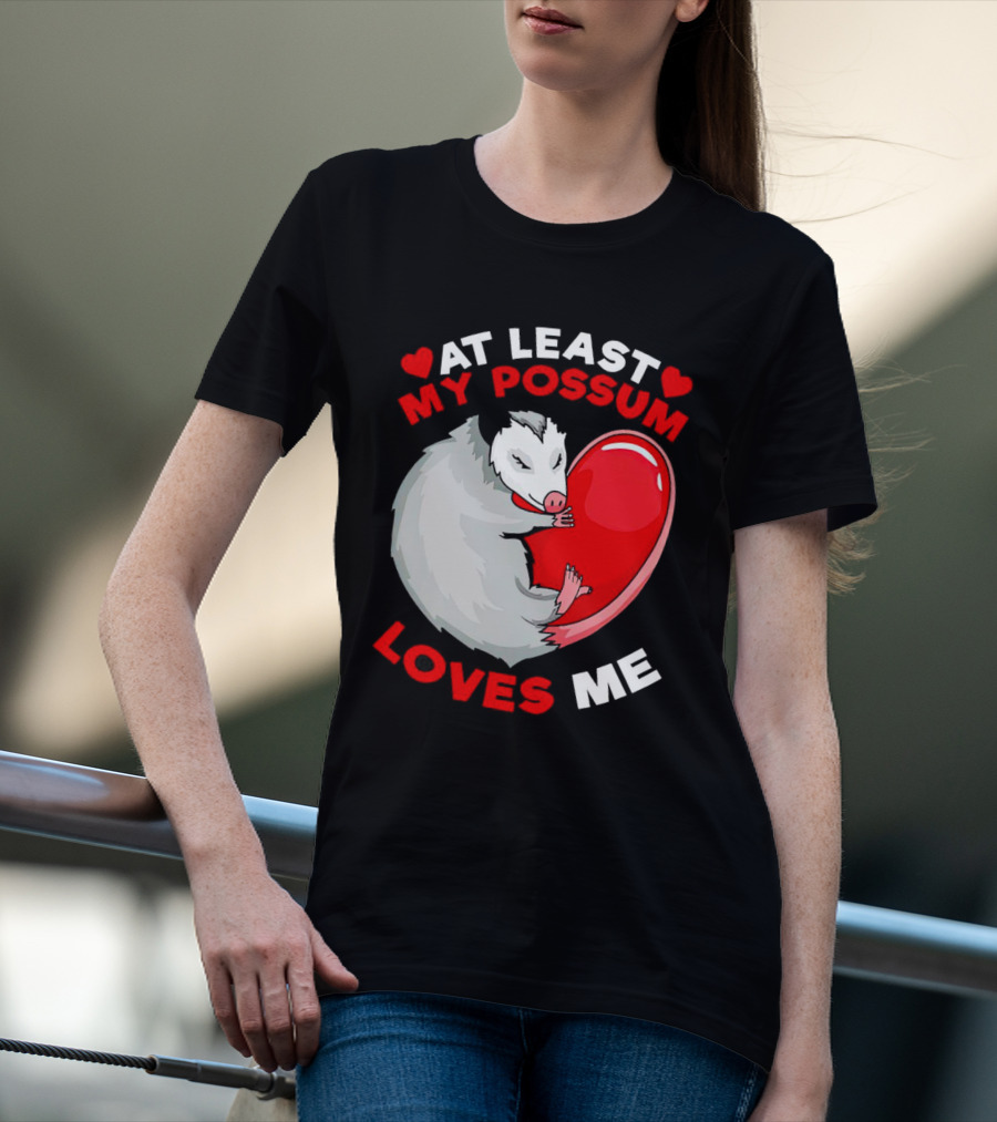 My Possum Loves Me Heart Hugging Opossum T-Shirt