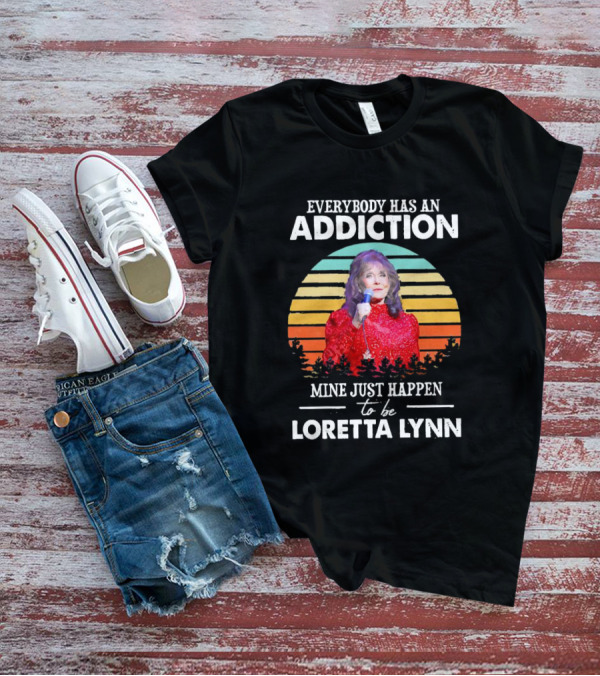 Everybody Has An Addiction Mine Just Happen To Be Loretta Lynn Vintage Retro Sunset T-Shirt