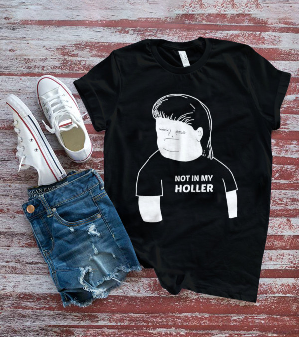 Not In My Holler Country Cartoon Character T-Shirt