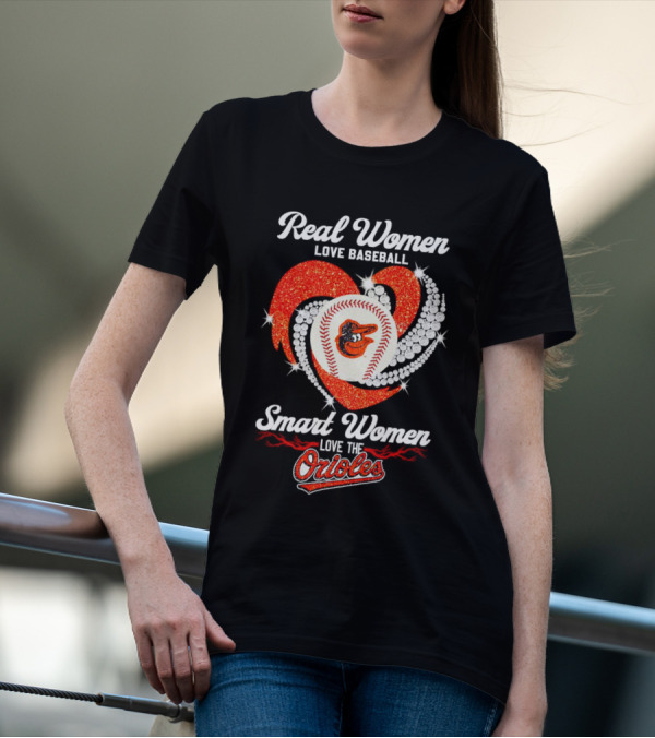 Real Women Love Baseball Smart Women Love The Baltimore Orioles Heart Baseball T-Shirt