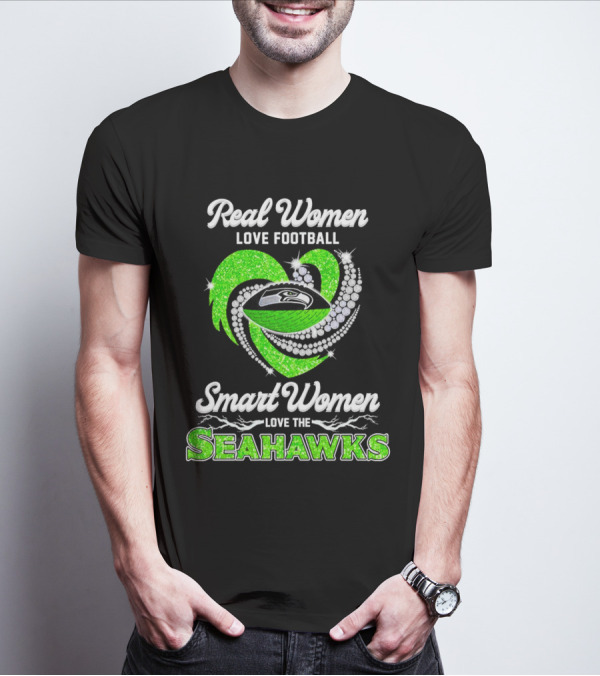 Seattle Seahawks Real Women Love Football Smart Women Love The Seahawks Diamond Love T-Shirt
