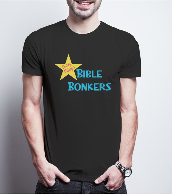 Baby Billy’s Bible Bonkers Star T-Shirt