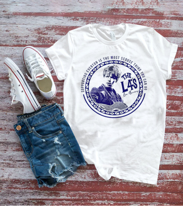 Mavers Everton Supporting Everton The L4's Signature Scouse Thing You Can Do T-Shirt