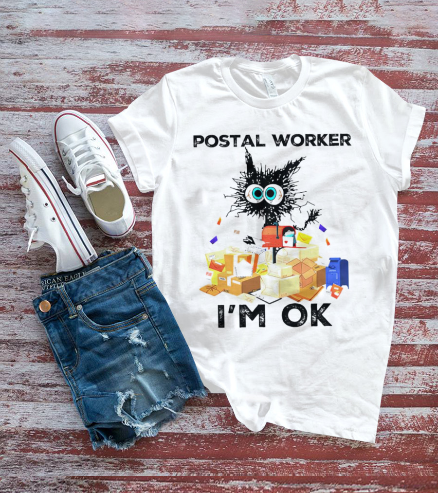 POSTAL WORKER I'M OK T-Shirt