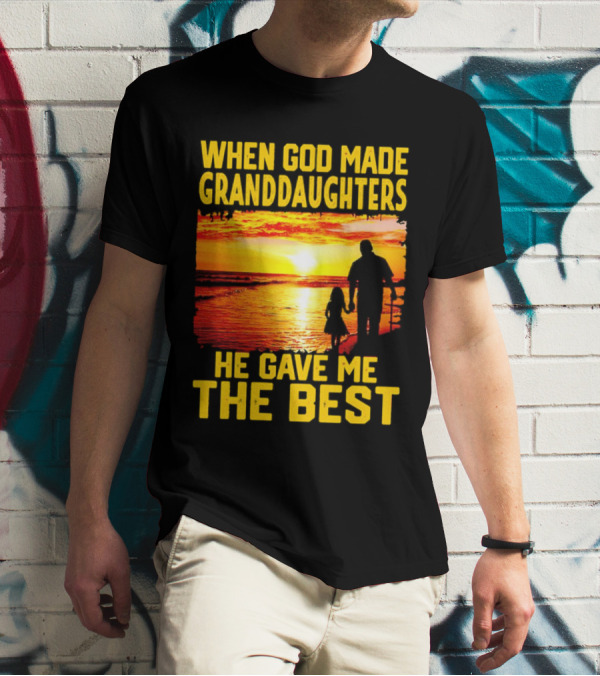 When God Made Granddaughters He Gave Me The Best Sunset Beach T-Shirt