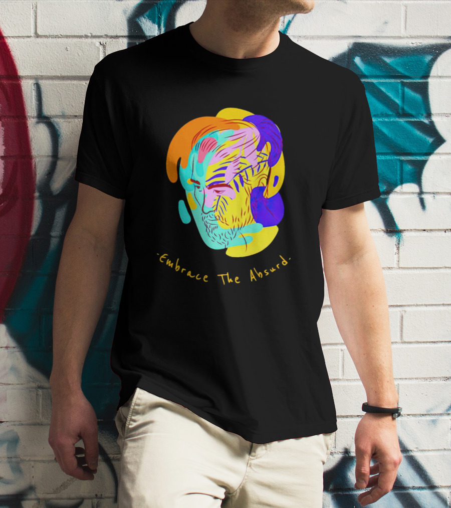 Embrace The Absurd Albert Camus Colorful Abstract T-Shirt