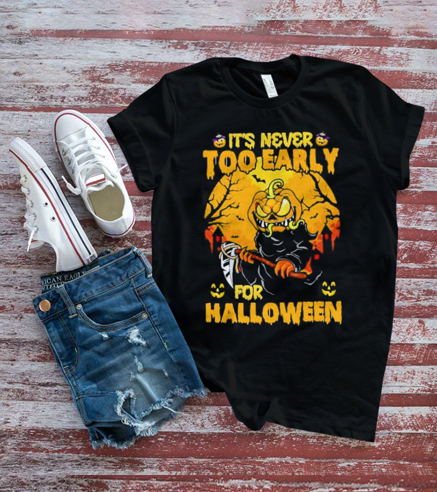 It's Never Too Early For Halloween Pumpkin Reaper Scene T-Shirt