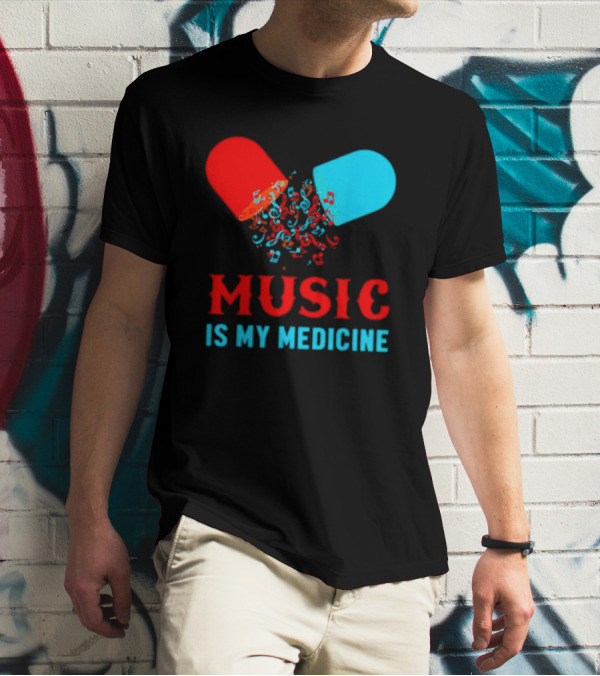 Music Is My Medicine Capsule Musical Notes Explosion T-Shirt