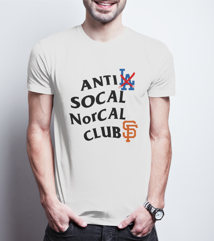 Anti Los Angeles Dodgers SoCal NorCal Club San Francisco Giants T-Shirt